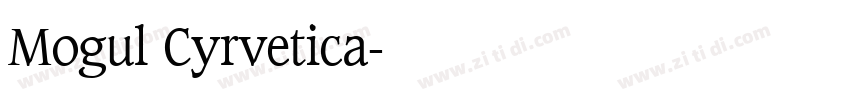 Mogul Cyrvetica字体转换
